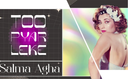 Tu Pyar Leke By Salma Agha
