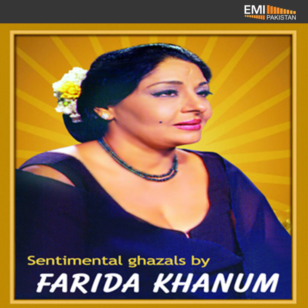 Sentimental Ghazals By Farida Khanum