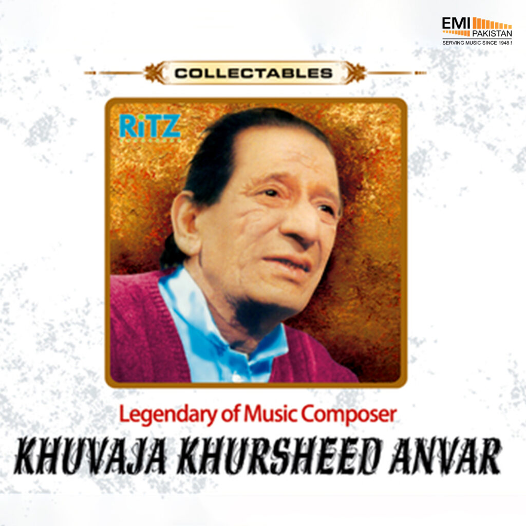 Melodies Of Khwaja Khurshid Anwar, Vol.1