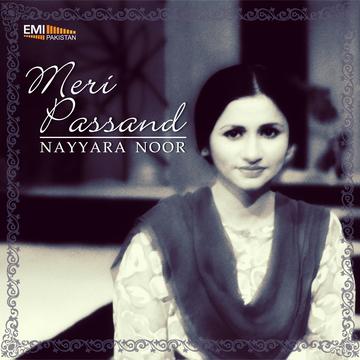 Meri Pasand (Nayyara Noor)