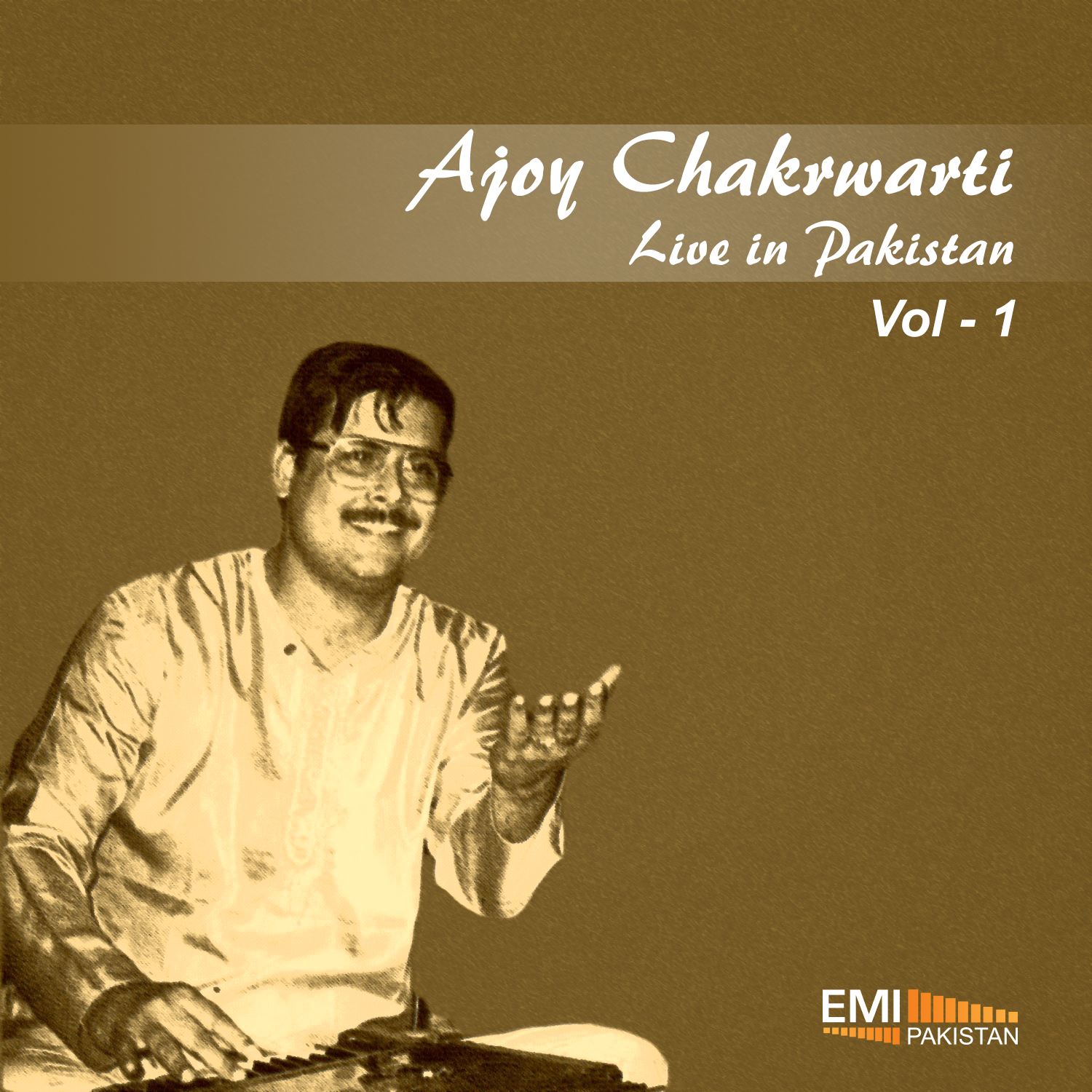 Ajoy Chakrwarti Live in Pakistan Vol.1