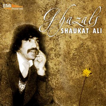 Ghazals Shaukat Ali