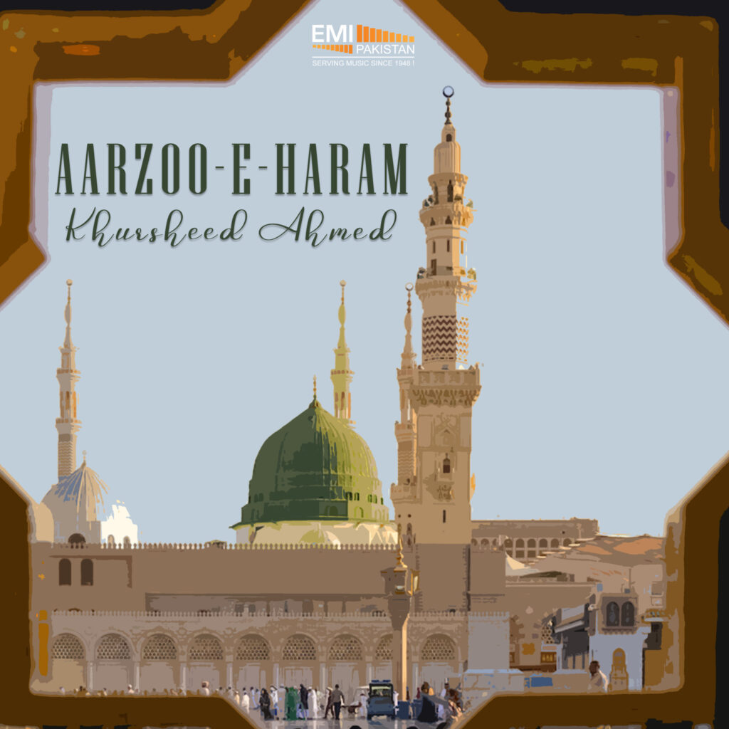 Aarzoo-e-Haram (Khursheed Ahmed)
