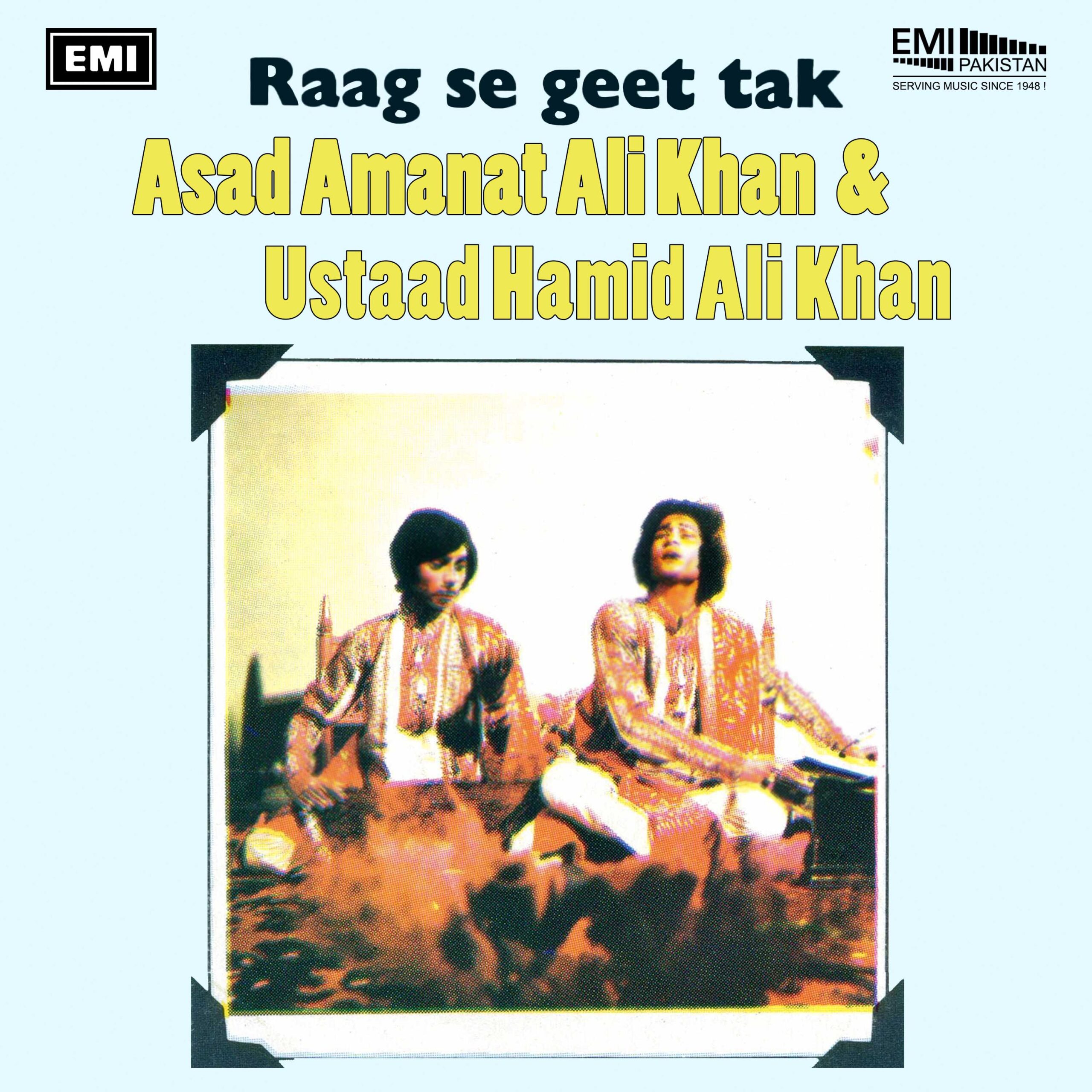 Raag Se Geet Tak (Asad Amanat Ali Khan & Ustad Hamid Ali Khan)