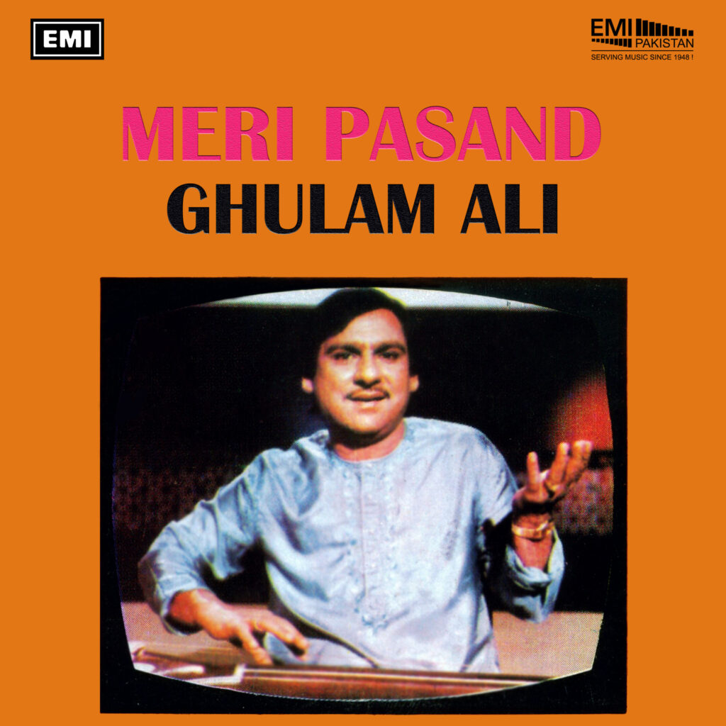 Meri Pasand (Ghulam Ali)