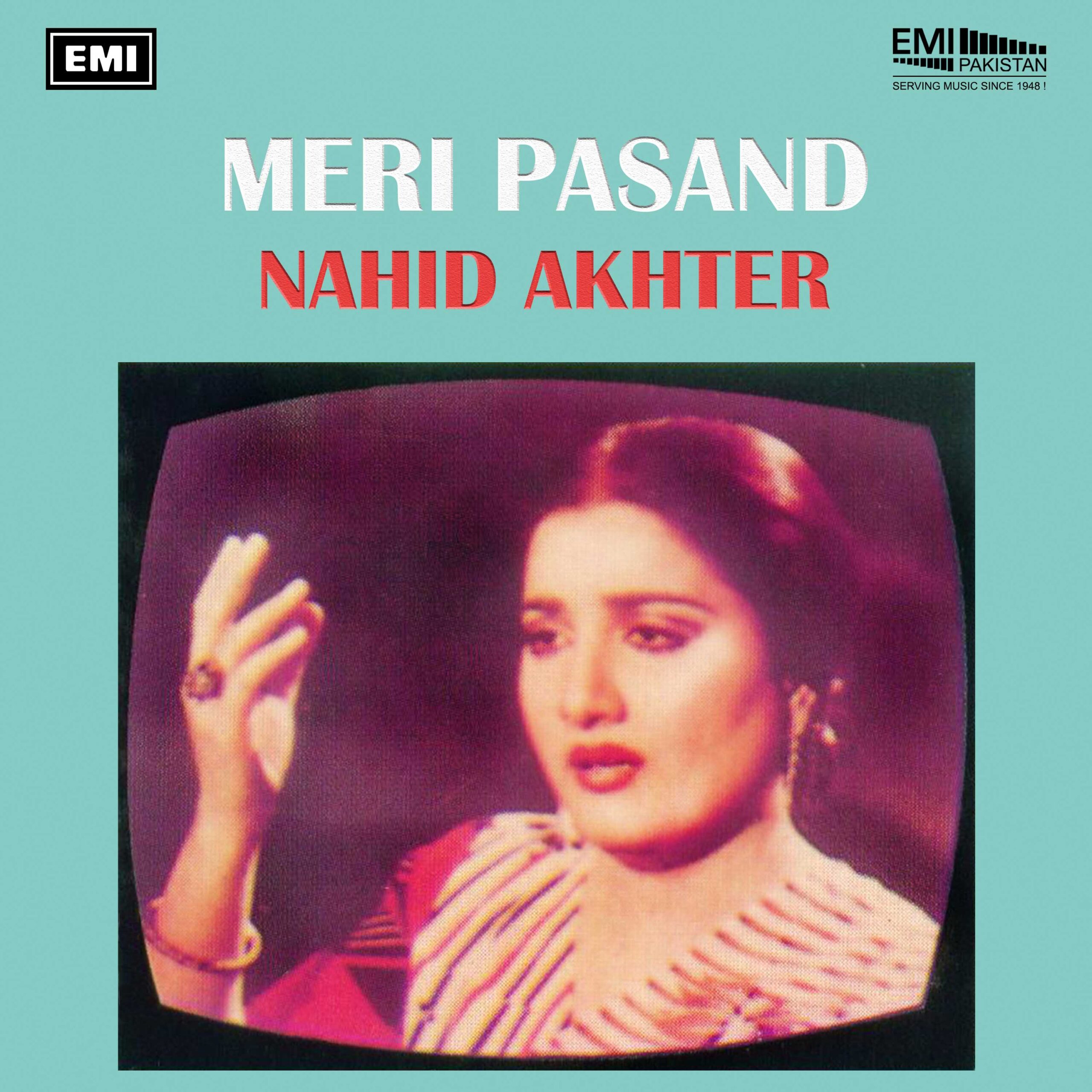 Meri Pasand (Nahid Akhter)