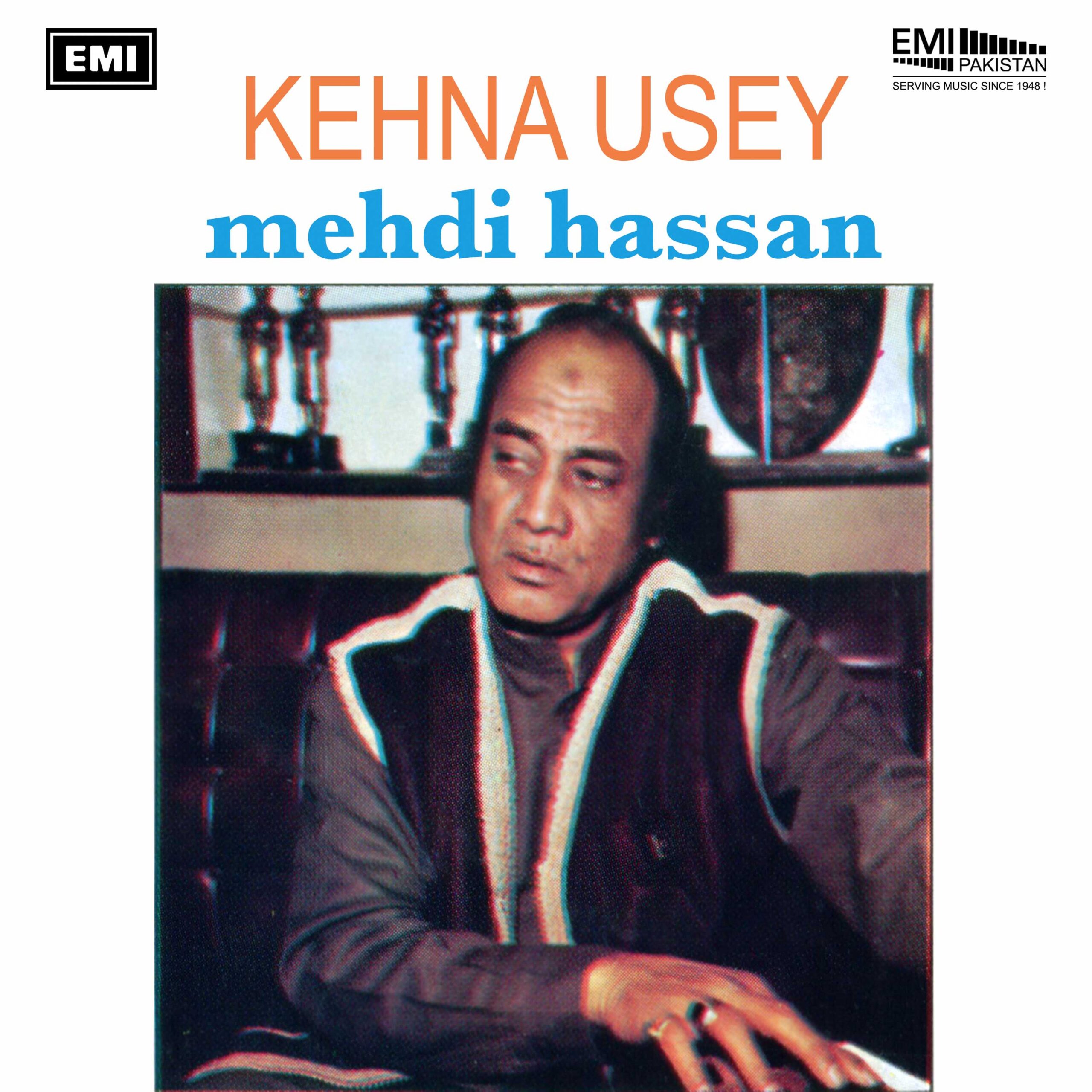 Kehna Usey (Mehdi Hassan)