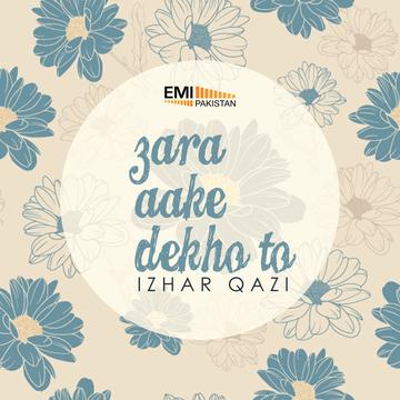 Zara Aake Dekho To -Izhar Qazi