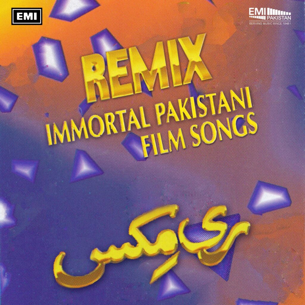 Remix Immortal Pakistani Film Songs