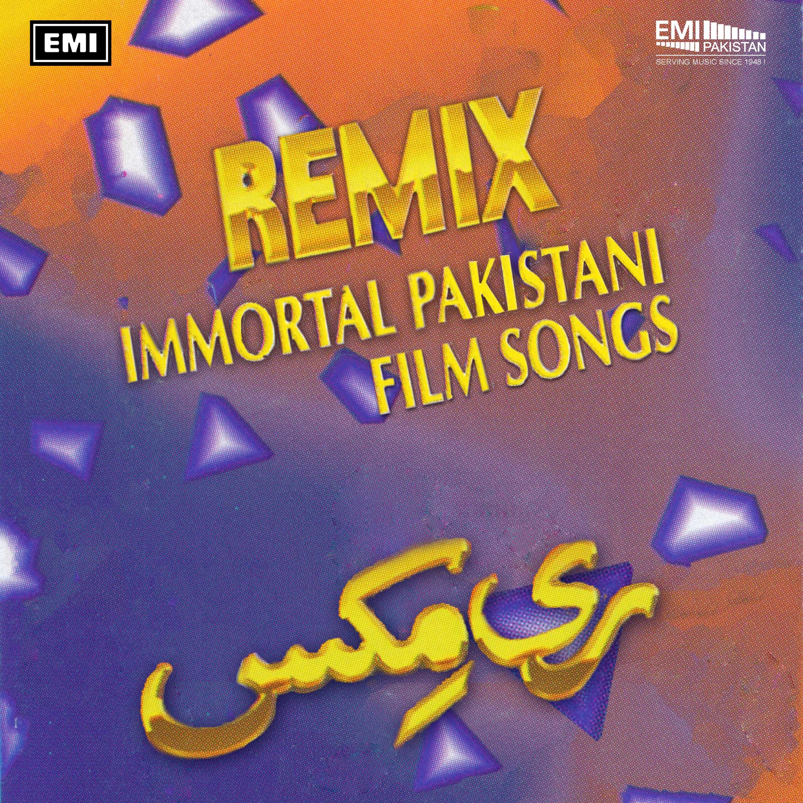 Remix Immortal Pakistani Film Songs