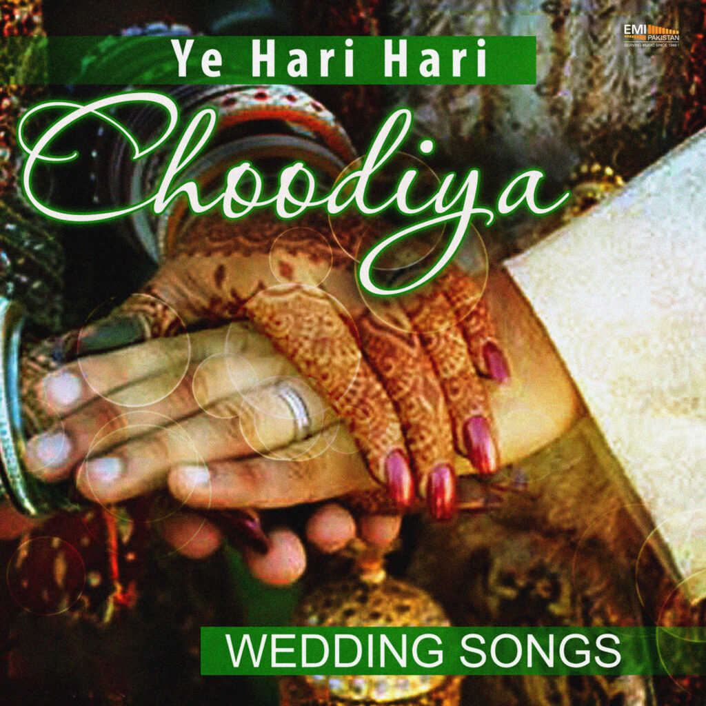 Yeh Hari Hari Choodiyan – Wedding Songs