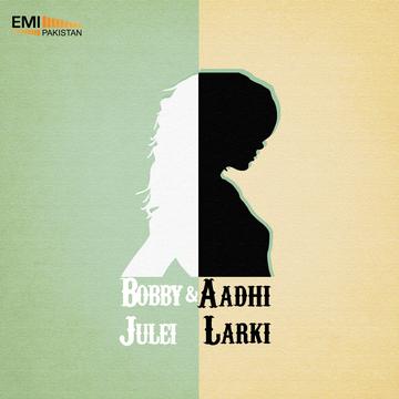 Bobby And Julei / Aadhi Larki