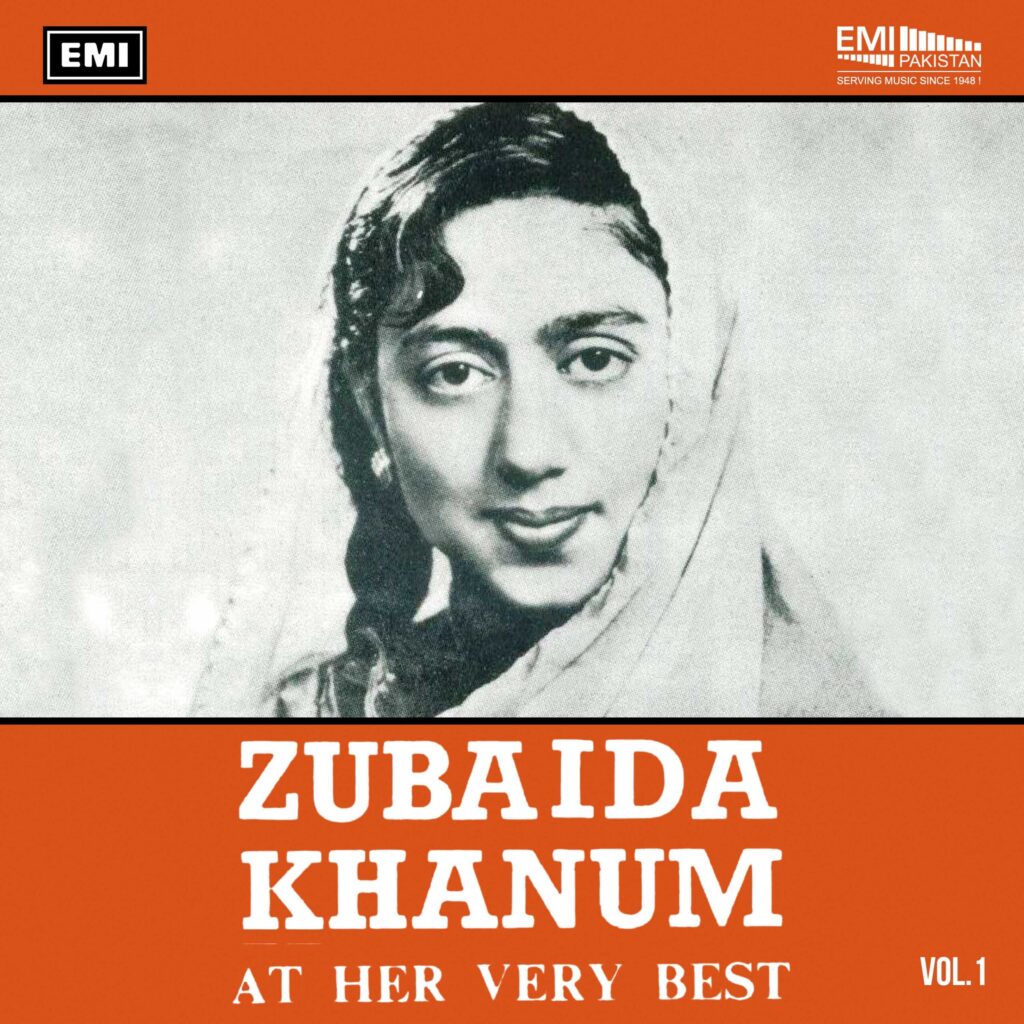 Zubaida Khanum At Her Very Best, Vol.1