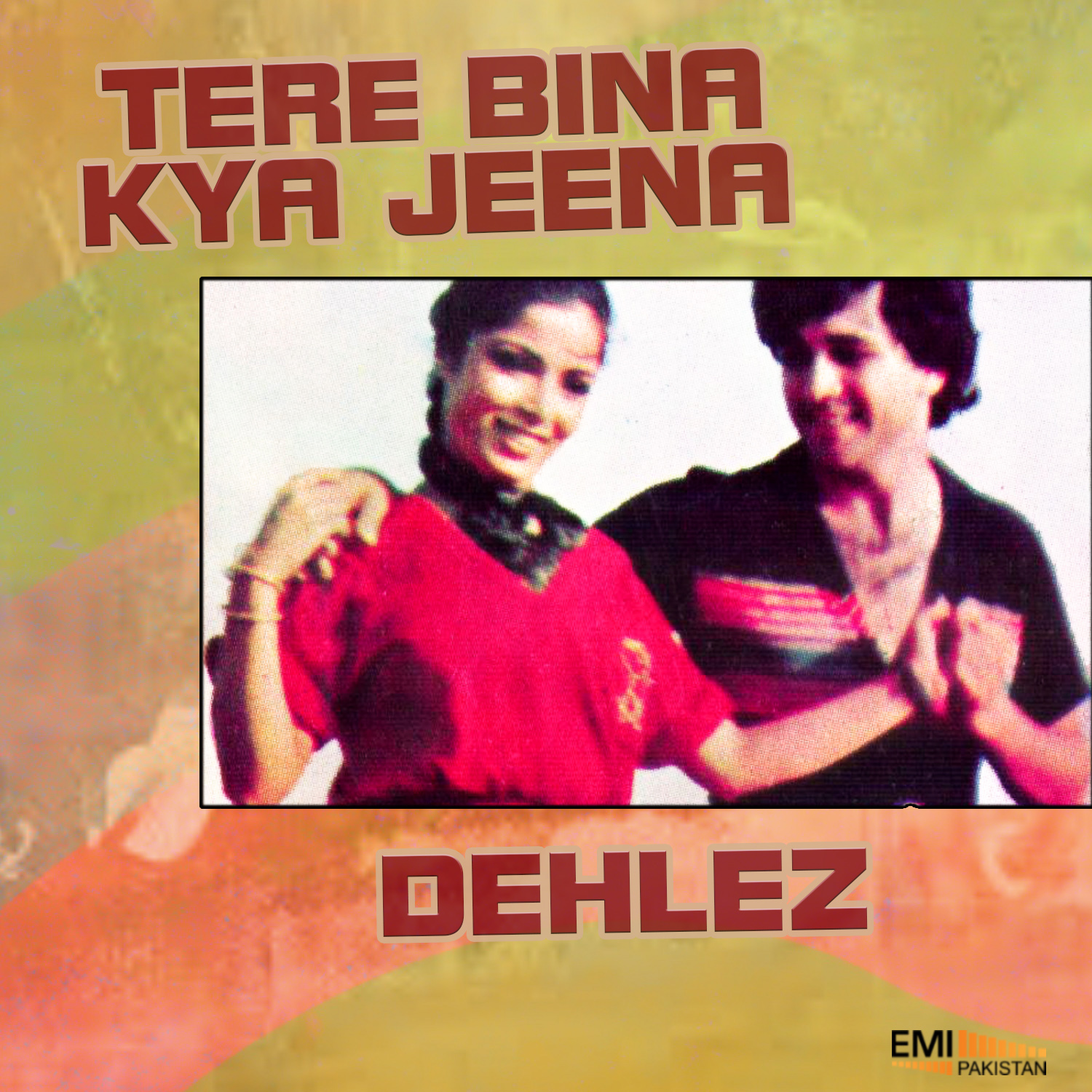 Dehlez / Tere Bina Kya Jeena
