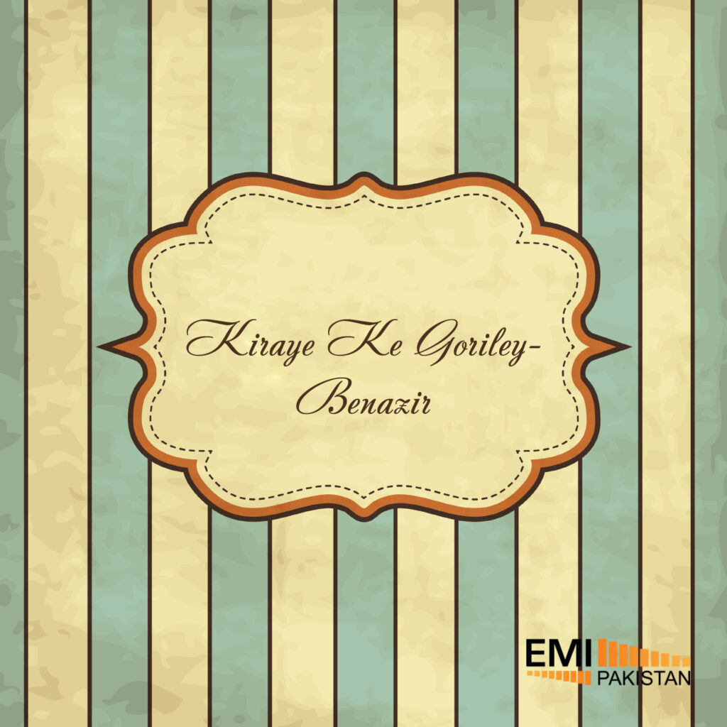 Kiraye Ke Goriley – Benazir