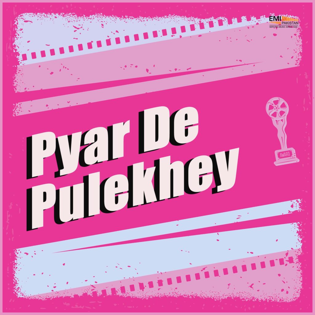 Duniya Matlab Di / Pyar De Pulekhey