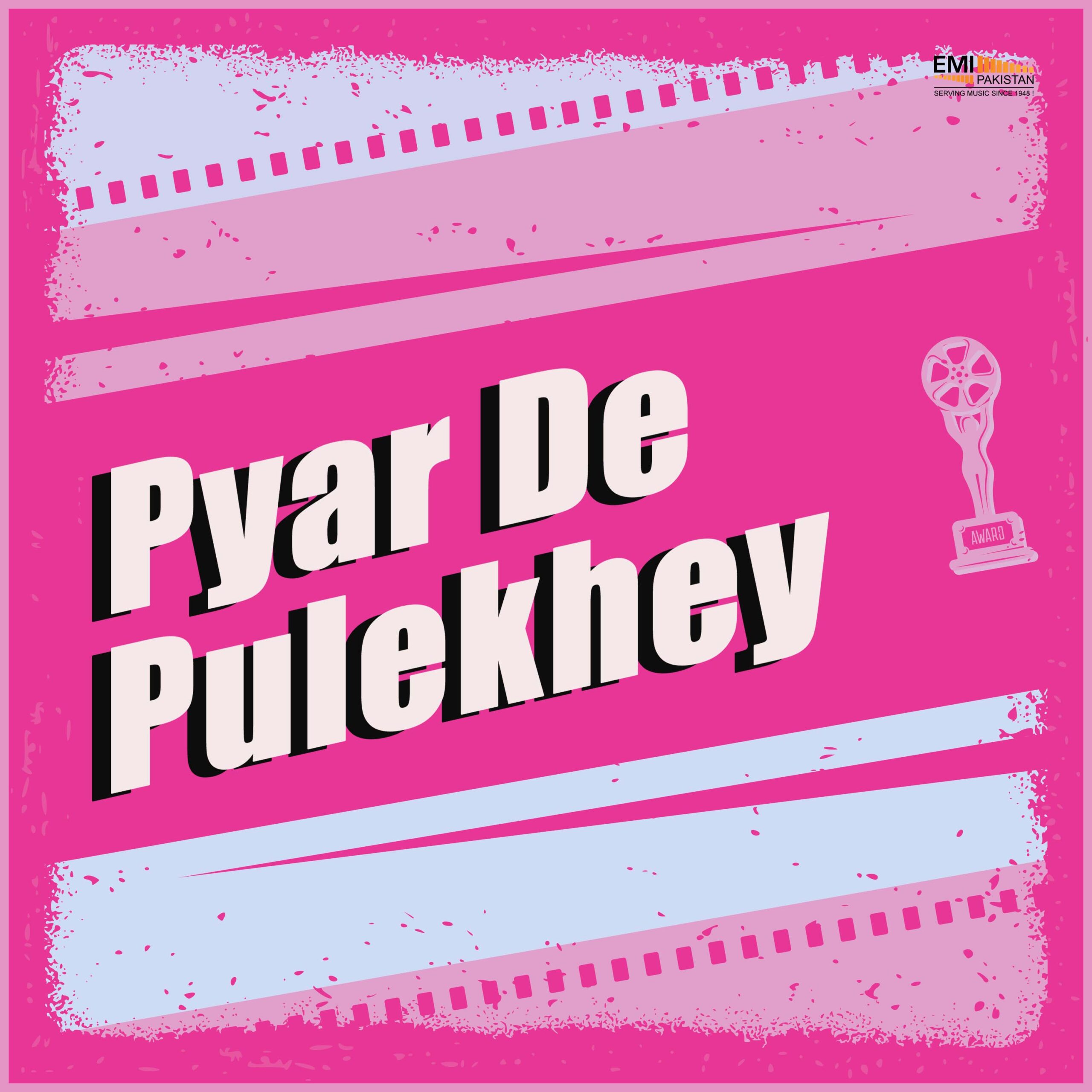Duniya Matlab Di / Pyar De Pulekhey