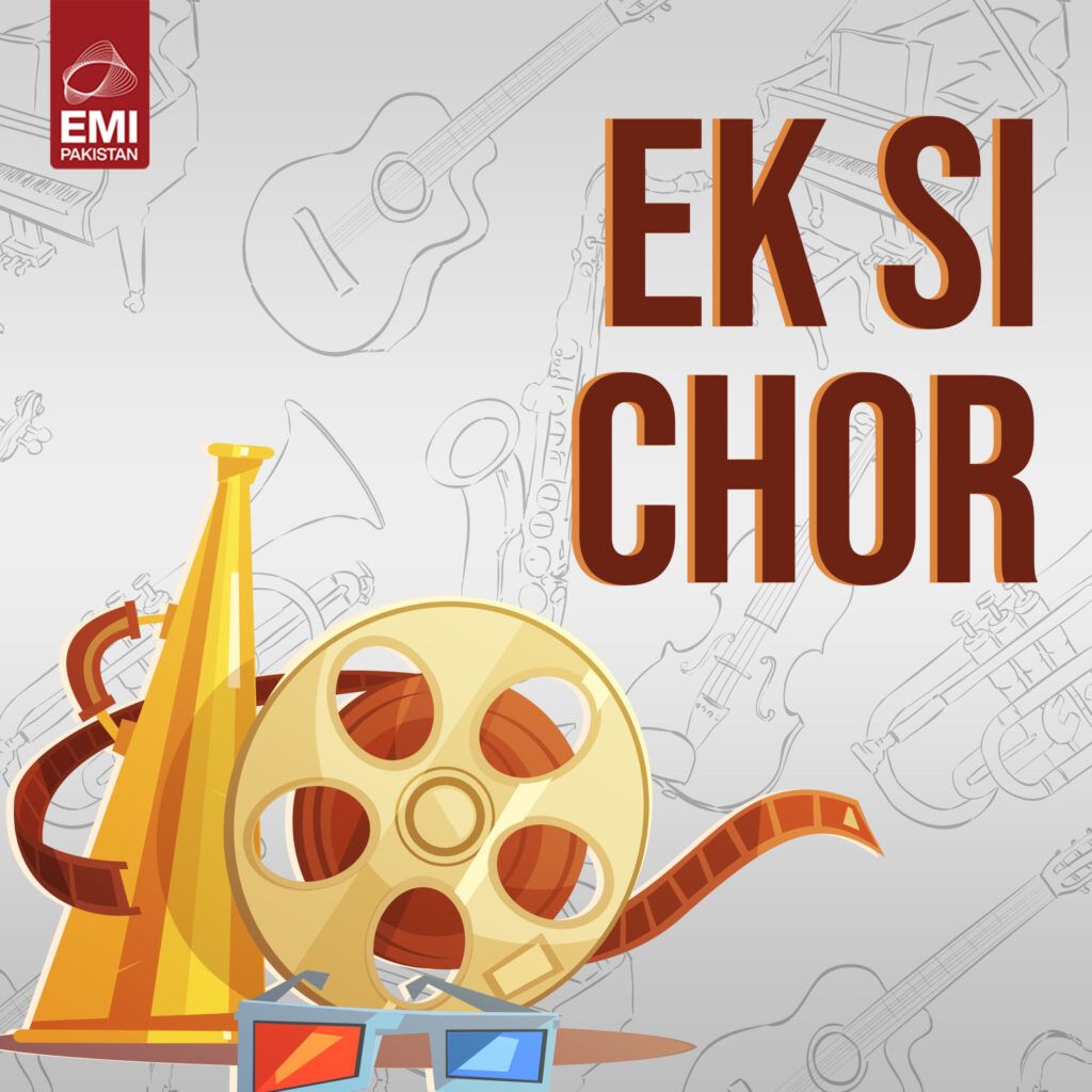 Film : Ek Si Chor [balance 1 song]
