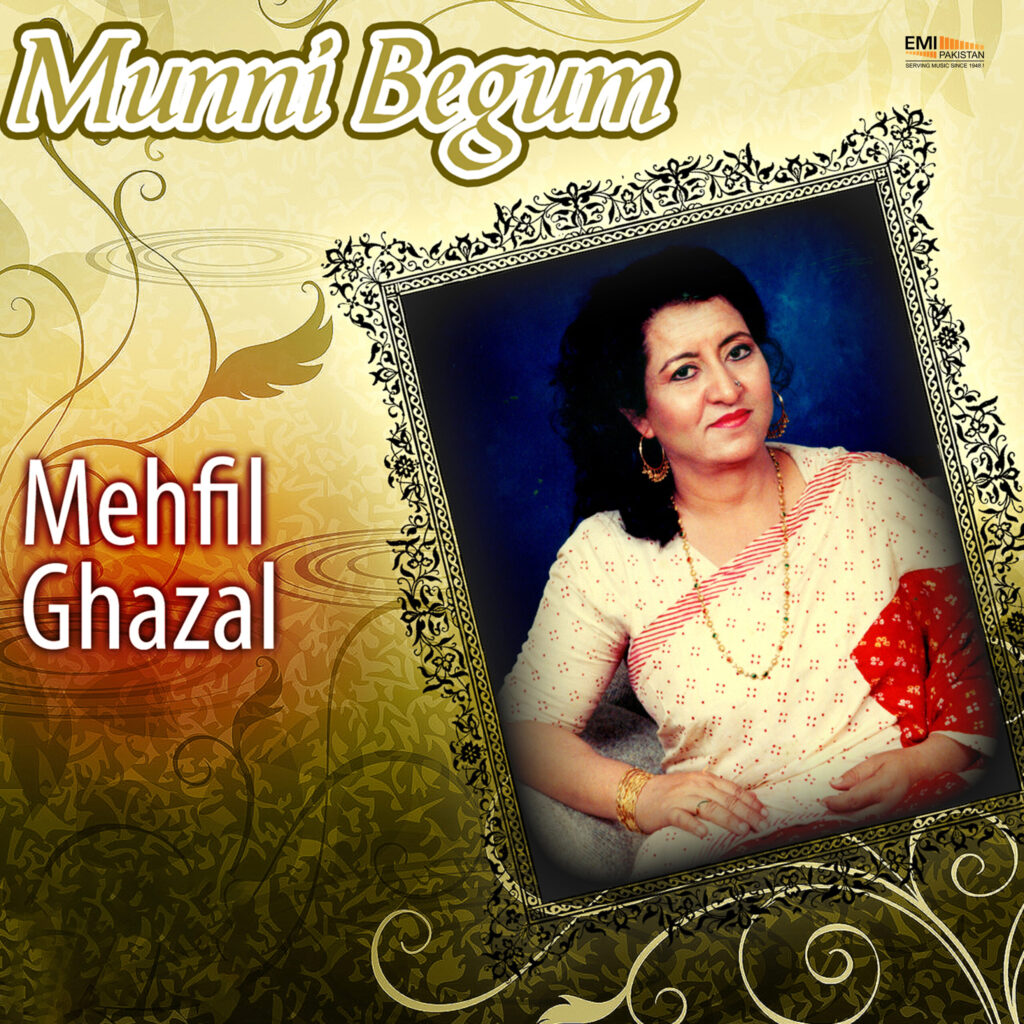 Mehfil Ghazals (Munni Begum)