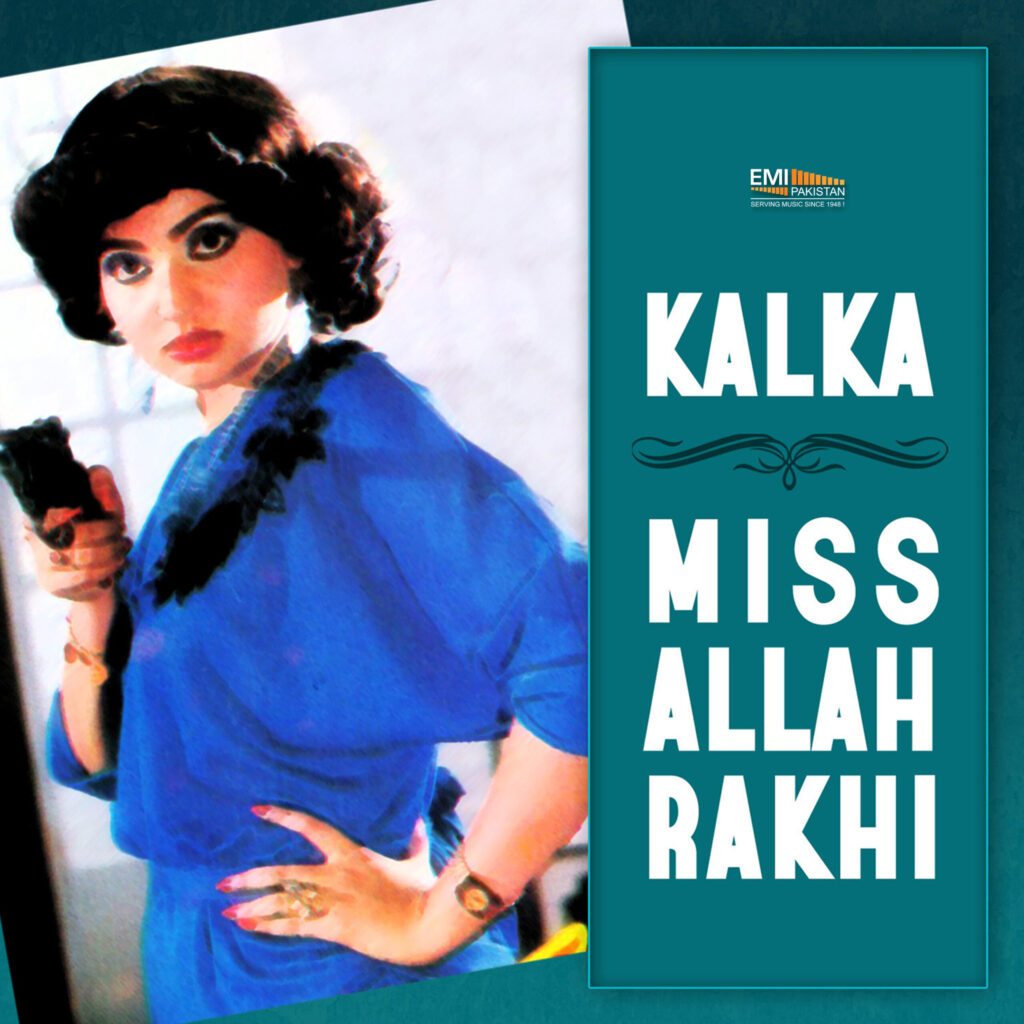 Kalka – Miss Allah Rakhi