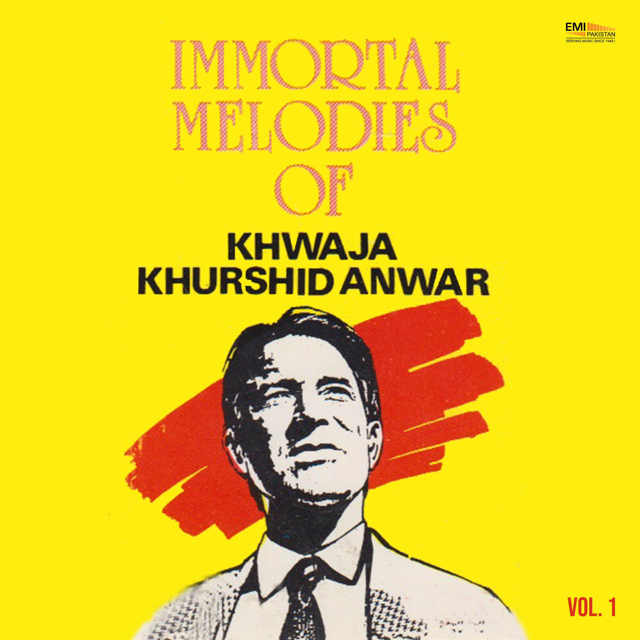 Immortal Melodies Of Khwaja Khurshid Anwar, Vol.1