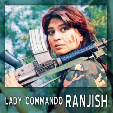 Lady Commando – Ranjish