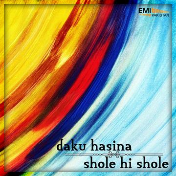 Shole Hi Shole – Daku Hasina