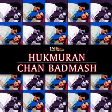 Chan Badmash – Hukumran