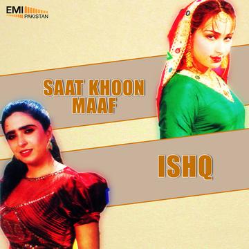 Saat Khoon Muaf – Ishq