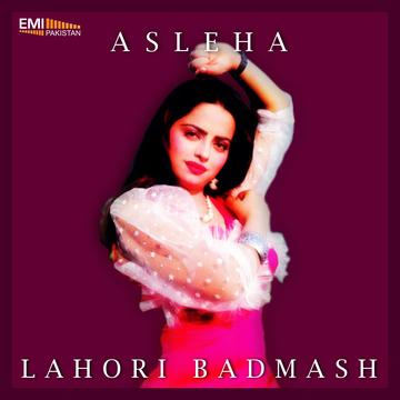Asleha – Lahori Badmash