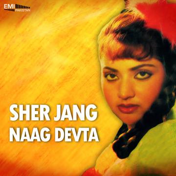 Sher Jang – Naag Devta