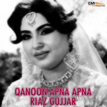 Qanoon Apna Apna – Riaz Gujjar