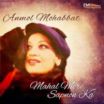 Anmol Mohabbat / Mahal Mere Sapnon Ka