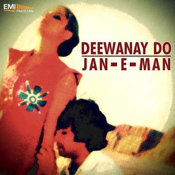 Deewanay Do – Jan-e-Man